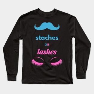 Staches or Lashes Long Sleeve T-Shirt